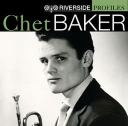 Riverside Profiles: Chet Baker - Chet Baker