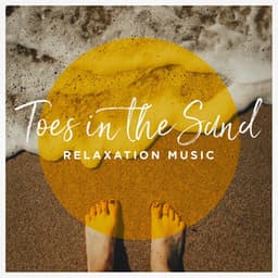 Toes in the Sand Relaxation Music - Angels Of Relaxation