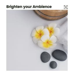 Brighten Your Ambience - Music For Relaxing