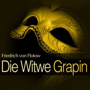 Friedrich von Flotow: Die Witwe Grapin - Friedrich von Flotow