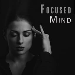 Focused Mind: Hypnotic Study Music, Concentration Boost - Focusity