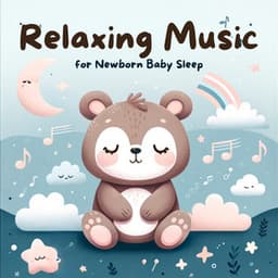 Relaxing Music for Newborn Baby Sleep - Hush Now Baby