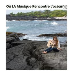 Où LA Musique Rencontre L'océan - Oasis de sommeil