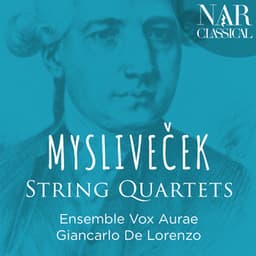 Mysliveček: String Quartets - Josef Mysliveček