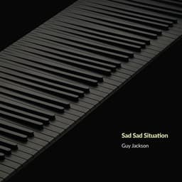 Sad Sad Situation - Guy Christopher Lyth Jackson