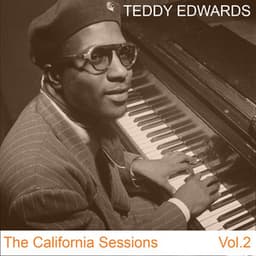 The California Sessions, Vol. 2 - Teddy Edwards