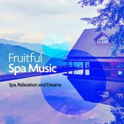Fruitful Spa Collection - Spa, Relaxation and Dreams