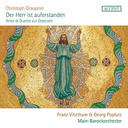 Der Herr ist auferstanden: Arias & Duets for Eastertide - Christoph Graupner