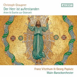 Der Herr ist auferstanden: Arias & Duets for Eastertide - Christoph Graupner