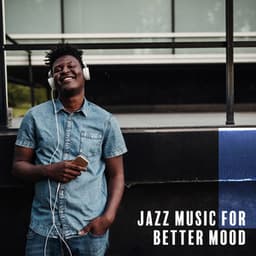 Jazz Music for Better Mood: Fight with Stress, Be Happy and don't Give Up - Red Aura Universe