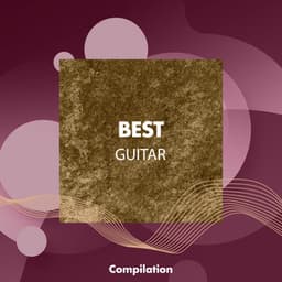 Best Guitar Compilation - Spanish Guitar Lounge Music