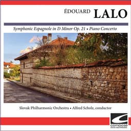 Édouard Lalo - Symphonic Espagnole in D Minor Op. 21 - Piano Concerto - Édouard Lalo