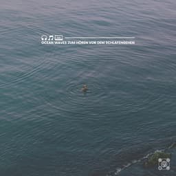 Ocean Waves zum Hören vor dem Schlafengehen - Meeresgeräusche