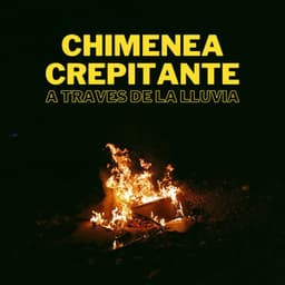 Chimenea Crepitante A Través De La Lluvia - Sonidos de lluvia FX