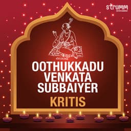 Oothukkadu Venkata Subbaiyer Kritis - Sooryagayathri