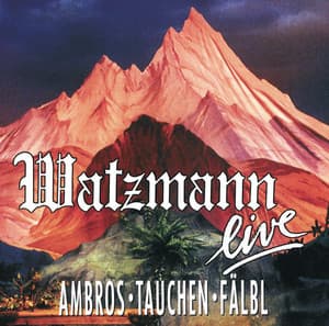 Watzmann Live - Wolfgang Ambros