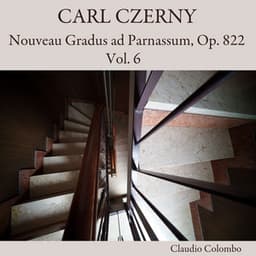 Carl Czerny: Nouveau Gradus ad Parnassum, Op. 822, Vol. 6 - Carl Czerny