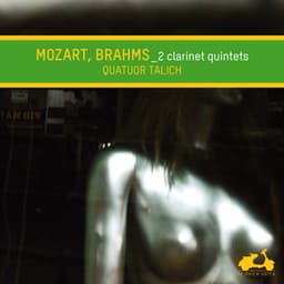 Mozart & Brahms: Quintets for Clarinet and Strings - Talich Quartet