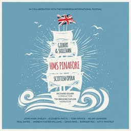 Gilbert & Sullivan: HMS Pinafore - Arthur Sullivan