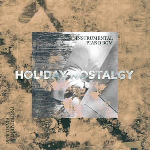 Holiday Nostalgy – Instrumental Piano BGM - Yoanna Sky