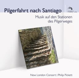 Pilgerfahrt nach Santiago - New London Consort