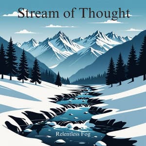 Stream of Thought - Relentless Fog