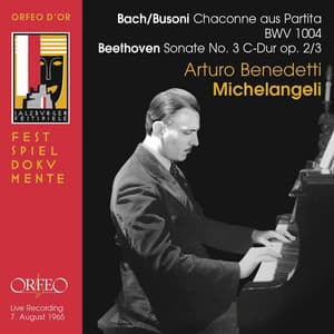 Busoni: Chaconne in D Minor  - Beethoven: Piano Sonata No. 3 - Ludwig van Beethoven