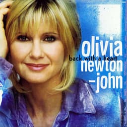 Back With A Heart - Olivia Newton-John