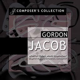 Composer's Collection: Gordon Jacob - Eugene Migliaro Corporon
