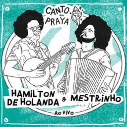 Canto da Praya - Hamilton de Holanda e Mestrinho - Hamilton De Holanda