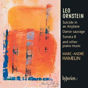 Leo Ornstein: Piano Music - Leo Ornstein