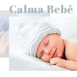 Calma Bebê: Canção de Ninar Instrumental para Criança - Música Mágica para Bebês de Sono