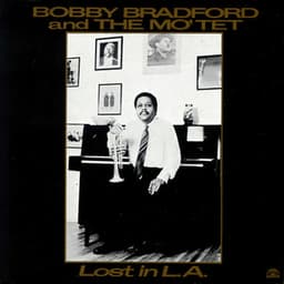 Lost In L. A. - Bobby Bradford
