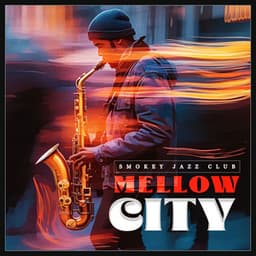 Mellow City - Smokey Jazz Club