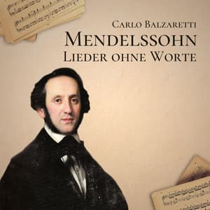 Mendelssohn: Lieder ohne Worte - Felix Mendelssohn