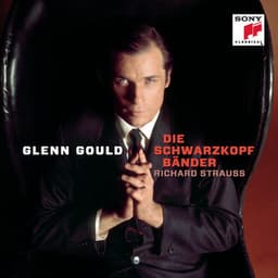 Die Schwarzkopf Bänder - Richard Strauss - Glenn Gould