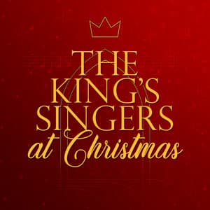 The King's Singers at Christmas - The King's Singers
