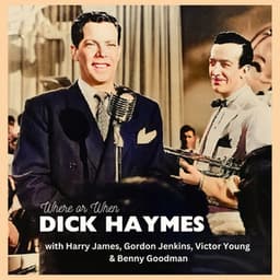 Where or When - Dick Haymes