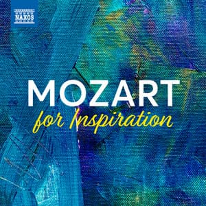 Mozart For Inspiration - Wolfgang Amadeus Mozart