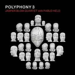 Polyphony 3 - Jasper Blom Quartet