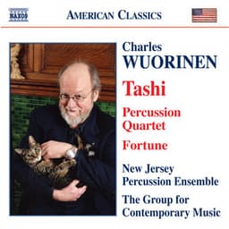 Wuorinen: Tashi / Percussion Quartet / Fortune - Charles Wuorinen