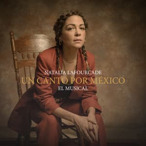 Un Canto por México - El Musical - Natalia Lafourcade