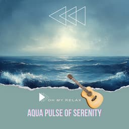 Aqua Pulse of Serenity - Oh My Relax