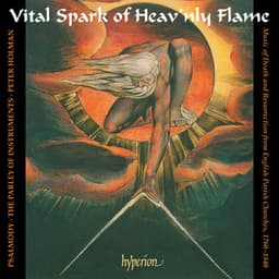 Vital Spark of Heav'nly Flame: English Church Music, 1760-1840 - Psalmody