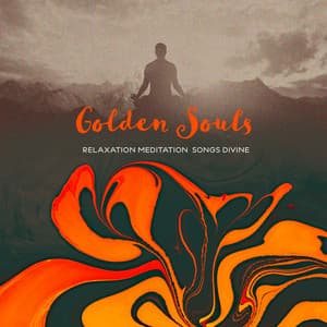 Golden Souls - Relaxation Meditation Songs Divine