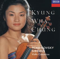 Tchaikovsky: Violin Concerto / Sibelius: Violin Concerto - Kyung Wha Chung