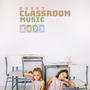 Quiet Classroom Music 2023 - Relaxing Music