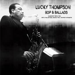 Bop & Ballads - Lucky Thompson