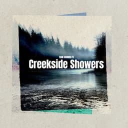 Creekside Showers - Rain Sounds FX