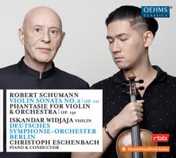 Schumann: Violin Sonata No. 2 in D Minor, Op. 121 & Phantasie in C Major, Op. 131 - Robert Schumann
